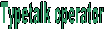 Typetalk operator